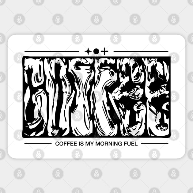 Coffee is my morning fuel Version 2 Positive Sticker by fm_artz